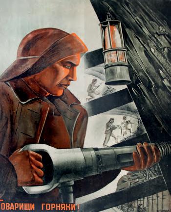 Comrade miner, glory to the engineers by 
																	Valentina Nikiforovna Kulagina-Klutsis