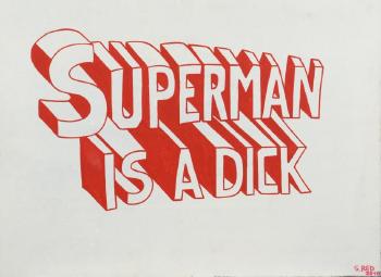 Superman is a dick by 
																	 Osta