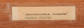 Pennsylvania Tinware by 
																			Charles M Wysocki