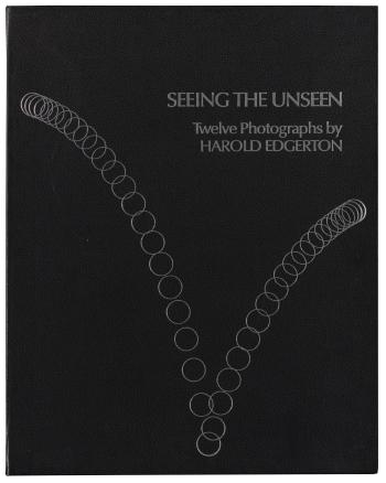 Seeing the unseen by 
																	Harold Edgerton