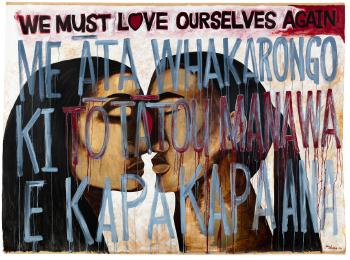We must love ourselves again by 
																	Robyn F Kahukiwa