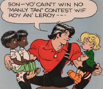 Son--Yo Caint Win No 'Manly Tan' Contest Wif Roy an Leroy --- by 
																	Al Capp
