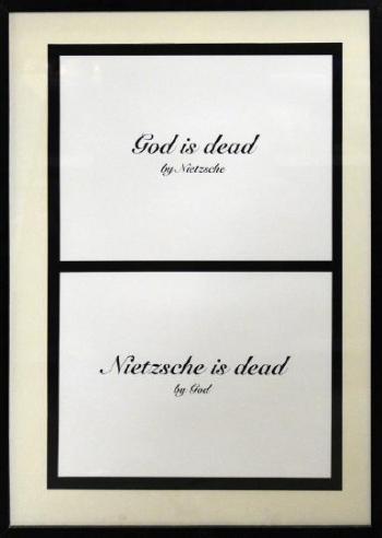 Go is dead by Nietzsche - Nietzsche is dead by God by 
																	Mounir Fatmi