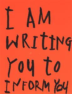 I Am Writing to Inform You by 
																	Wayne Youle