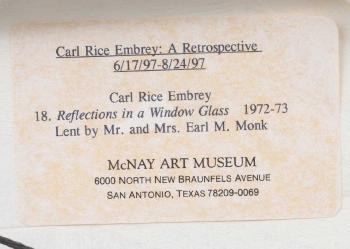 Reflection in a window glass by 
																			Carl Rice Embrey