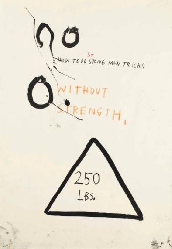 Untitled (How to Do Strong Man Tricks Without Strength) by 
																	Jean-Michel Basquiat
