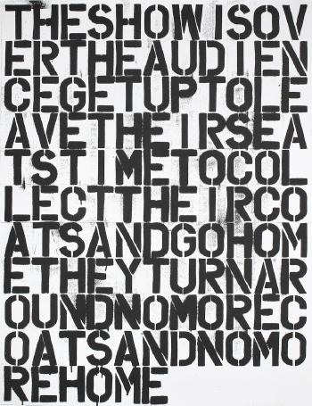 Untitled (The Show is Over) by 
																	Christopher Wool