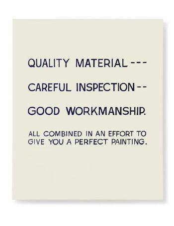 Quality material---. . . by 
																	John Baldessari